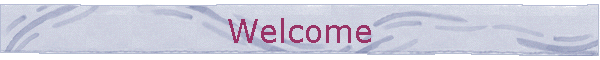 Welcome