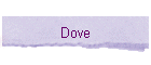 Dove