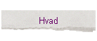 Hvad