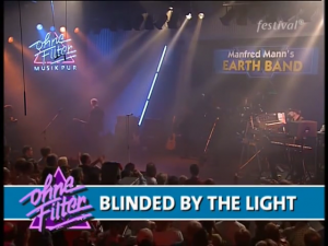 OHNE FILTER live Manfred Manns Earthband Blinded