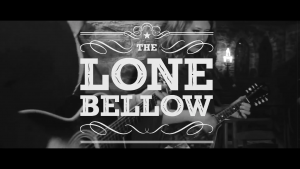 The Lone Bellow - Teach Me To Know