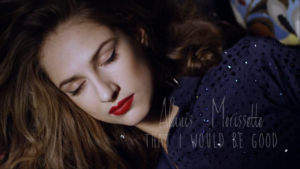 Alanis Morissette - That I Would Be Good